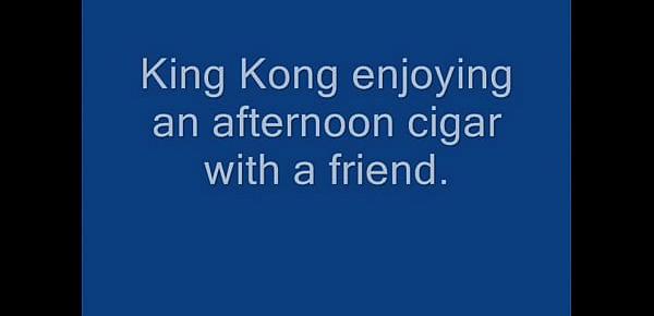  King Kong Enjoying an Afternoon Cigar with a Friend